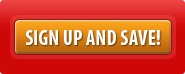 Sign Up and Save!